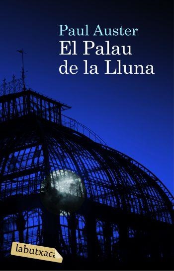 PALAU DE LA LLUNA, EL (LA BUTXACA) | 9788492549177 | AUSTER, PAUL | Llibreria Aqualata | Comprar llibres en català i castellà online | Comprar llibres Igualada