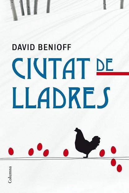 CIUTAT DE LLADRES (COLUMNA 763) | 9788466409216 | BENIOFF, DAVID | Llibreria Aqualata | Comprar libros en catalán y castellano online | Comprar libros Igualada