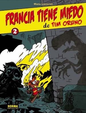 FRANCIA TIENE MIEDO DE TIM ORUNO 2 | 9788498474725 | LARCENET, MANU | Llibreria Aqualata | Comprar libros en catalán y castellano online | Comprar libros Igualada