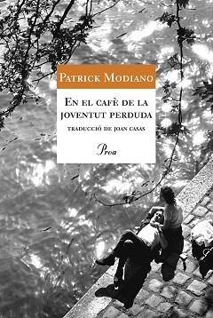 EN EL CAFE DE LA JOVENTUT PERDUDA (A TOT VENT 493) | 9788484374169 | MODIANO, PATRICK | Llibreria Aqualata | Comprar libros en catalán y castellano online | Comprar libros Igualada