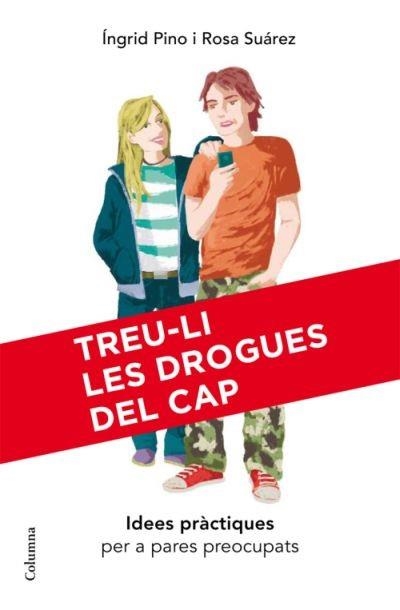 TREU-LI LES DROGUES DEL CAP | 9788466409407 | PINO, INGRID / SUAREZ, ROSA | Llibreria Aqualata | Comprar libros en catalán y castellano online | Comprar libros Igualada