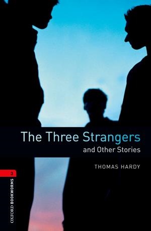 THREE STRANGERS AND OTHER STORIES, THE (BOOKWORMS 3) | 9780194791335 | HARDY, TOMAS | Llibreria Aqualata | Comprar llibres en català i castellà online | Comprar llibres Igualada