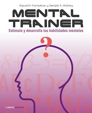 MENTAL TRAINER ADULTO | 9788448048020 | FONSECA, AGUSTIN | Llibreria Aqualata | Comprar libros en catalán y castellano online | Comprar libros Igualada