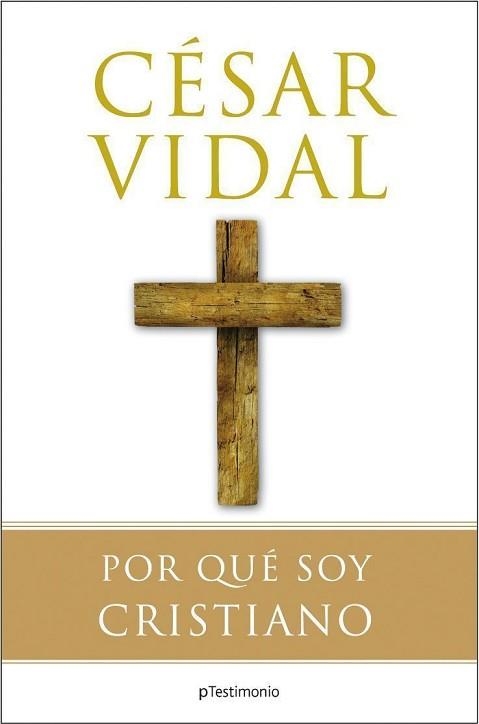 POR QUE SOY CRISTIANO | 9788408081135 | VIDAL, CESAR | Llibreria Aqualata | Comprar llibres en català i castellà online | Comprar llibres Igualada
