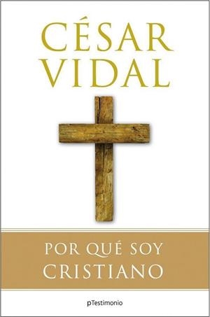 POR QUE SOY CRISTIANO | 9788408081135 | VIDAL, CESAR | Llibreria Aqualata | Comprar llibres en català i castellà online | Comprar llibres Igualada