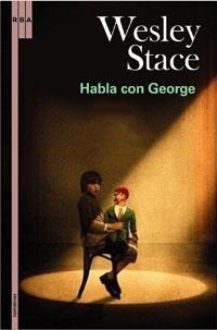 HABLA CON GEORGE | 9788498672640 | STACE, WESLEY (1965- ) | Llibreria Aqualata | Comprar llibres en català i castellà online | Comprar llibres Igualada