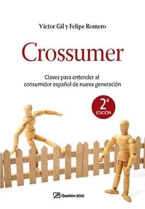 CROSSUMER. CLAVES PARA ENTENDER AL CONSUMIDOR ESPAÑOL DE | 9788498750010 | GIL, VICTOR / ROMERO, FELIPE | Llibreria Aqualata | Comprar libros en catalán y castellano online | Comprar libros Igualada