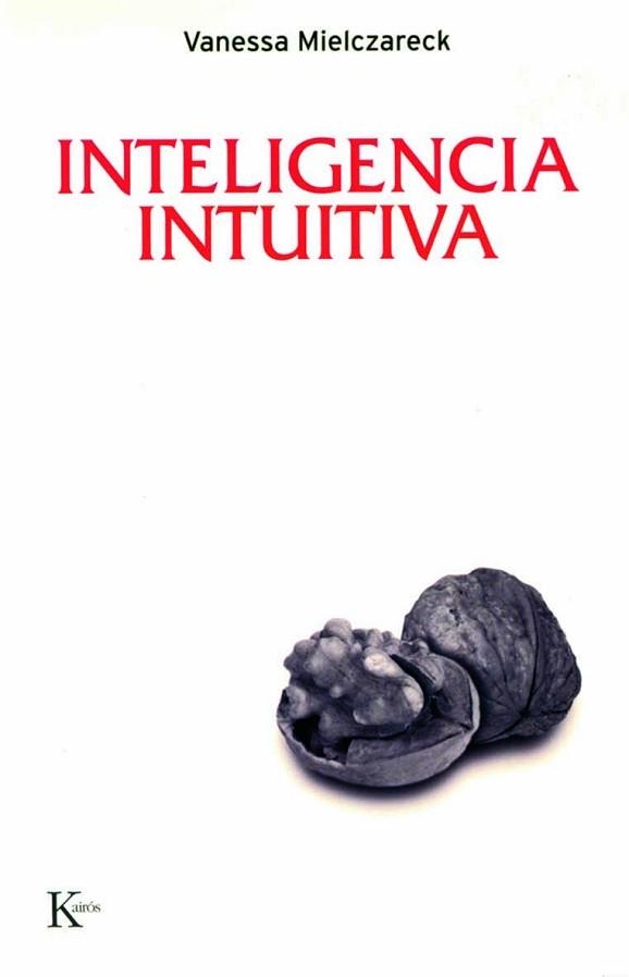 INTELIGENCIA INTUITIVA (PSICOLOGIA) | 9788472456846 | MIELCZARECK, VANESSA | Llibreria Aqualata | Comprar libros en catalán y castellano online | Comprar libros Igualada