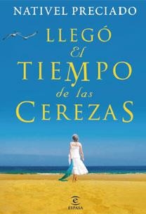 LLEGO EL TIEMPO DE LAS CEREZAS | 9788467028676 | PRECIADO, NATIVEL | Llibreria Aqualata | Comprar llibres en català i castellà online | Comprar llibres Igualada