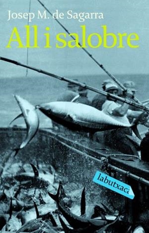 ALL I SALOBRE (LABUTXACA) | 9788492549023 | SAGARRA, JOSEP MARIA DE | Llibreria Aqualata | Comprar llibres en català i castellà online | Comprar llibres Igualada