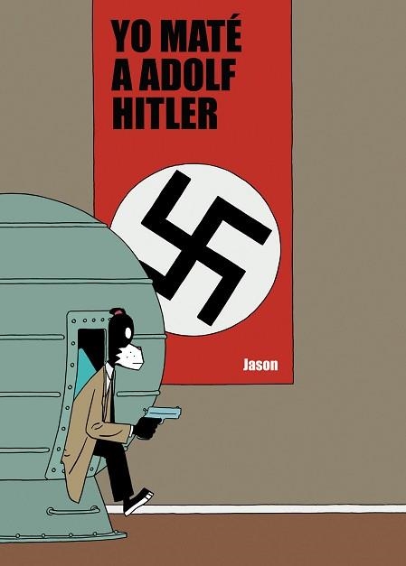 YO MATE A ADOLF HITLER | 9788496815704 | JASON | Llibreria Aqualata | Comprar libros en catalán y castellano online | Comprar libros Igualada