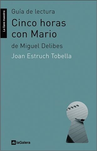 CINCO HORAS CON MARIO. GUÍA DE LECTURA 22 | 9788424630201 | ESTRUCH, JOAN / DELIBES, MIGUEL | Llibreria Aqualata | Comprar libros en catalán y castellano online | Comprar libros Igualada