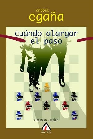 CUANDO ALARGAR EL PASO (ASTIRO 46) | 9788496643727 | EGAÑA, ANDONI | Llibreria Aqualata | Comprar llibres en català i castellà online | Comprar llibres Igualada