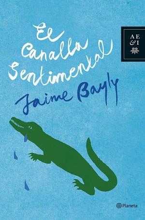 CANALLA SENTIMENTAL, EL | 9788408081944 | BAYLY, JAIME | Llibreria Aqualata | Comprar libros en catalán y castellano online | Comprar libros Igualada