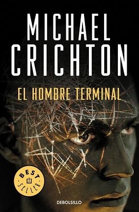 HOMBRE TERMINAL, EL (BEST SELLER 202-18) | 9788483467329 | CRICHTON, MICHAEL | Llibreria Aqualata | Comprar libros en catalán y castellano online | Comprar libros Igualada