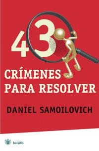 43 CRIMENES PARA RESOLVER (BOLSILLO JUEGOS) | 9788498672794 | SAMOILOVICH, DANIEL (1948- ) | Llibreria Aqualata | Comprar llibres en català i castellà online | Comprar llibres Igualada