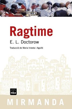 RAGTIME (MIRMANDA 55) | 9788492440085 | DOCTOROW, E.L. | Llibreria Aqualata | Comprar libros en catalán y castellano online | Comprar libros Igualada