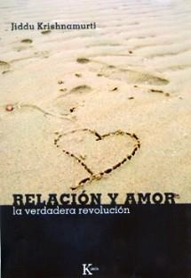 RELACION Y AMOR (CONTIENE DVD) | 9788472456761 | KRISHNAMURTI, JIDDU | Llibreria Aqualata | Comprar llibres en català i castellà online | Comprar llibres Igualada
