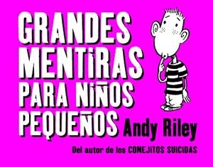 GRANDES MENTIRAS PARA NIÑOS PEQUEÑOS | 9788496815698 | RILEY, ANDY | Llibreria Aqualata | Comprar llibres en català i castellà online | Comprar llibres Igualada