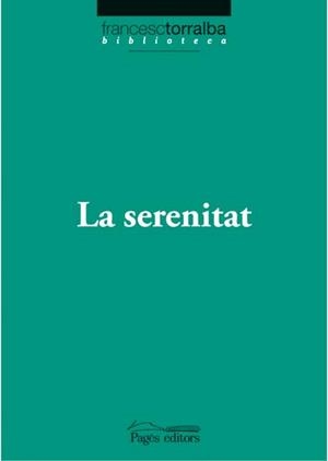 SERENITAT, LA (BIBLIOTECA TORRALBA 8) | 9788497796774 | TORRALBA, FRANCESC | Llibreria Aqualata | Comprar llibres en català i castellà online | Comprar llibres Igualada