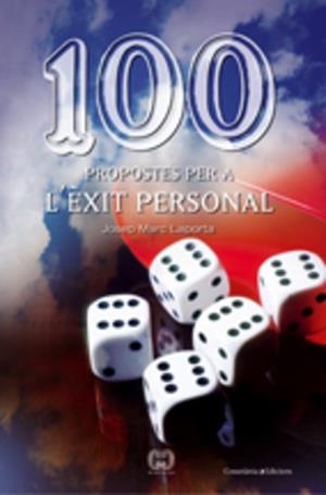 100 PROPOSTES PER A L'EXIT PERSONAL | 9788497913867 | LAPORTA, JOSEP MARC | Llibreria Aqualata | Comprar libros en catalán y castellano online | Comprar libros Igualada