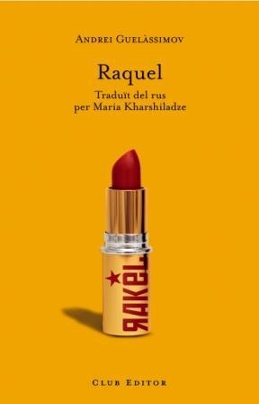 RAQUEL (CLUB DELS NOVEL·LISTES 15) | 9788473291309 | GUELASSIMOV, ANDREI | Llibreria Aqualata | Comprar llibres en català i castellà online | Comprar llibres Igualada