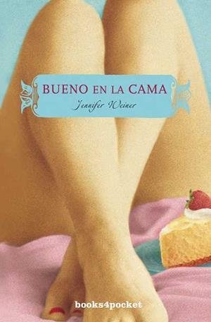 BUENO EN LA CAMA (NARRATIVA 125) | 9788492516247 | WEINER,JENNIFER | Llibreria Aqualata | Comprar libros en catalán y castellano online | Comprar libros Igualada