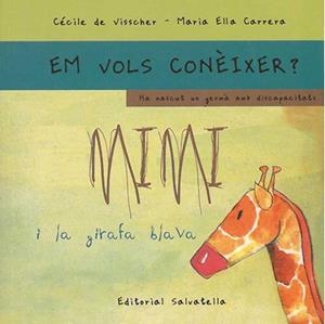 MIMI I LA GIRAFA BLAVA (EM VOLS CONEIXER?) | 9788484124689 | DE VISSCHER, CECILE / CARRERA, MARIA ELLA | Llibreria Aqualata | Comprar libros en catalán y castellano online | Comprar libros Igualada