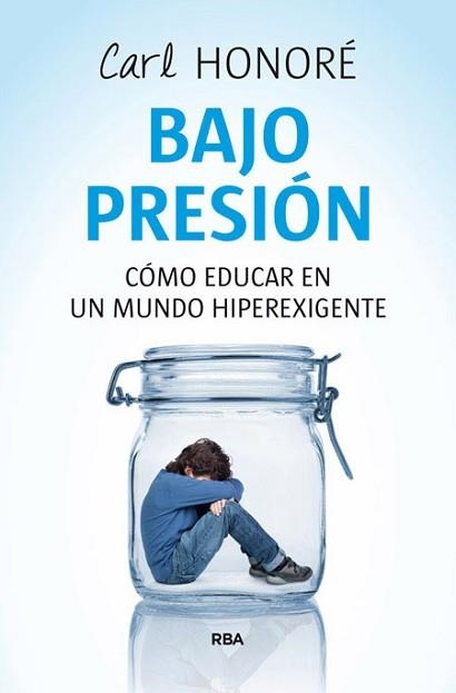 BAJO PRESION | 9788498673432 | HONORE, CARL | Llibreria Aqualata | Comprar libros en catalán y castellano online | Comprar libros Igualada
