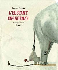ELEFANT ENCADENAT, L' | 9788498672398 | BUCAY, JORGE (1949- ) | Llibreria Aqualata | Comprar llibres en català i castellà online | Comprar llibres Igualada