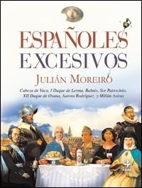 ESPAÑOLES EXCESIVOS | 9788441420472 | MOREIRO, JULIAN | Llibreria Aqualata | Comprar libros en catalán y castellano online | Comprar libros Igualada