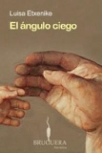 ANGULO CIEGO, EL | 9788402420848 | ETXENIQUE URBISTONDO, MARIA LUISA | Llibreria Aqualata | Comprar libros en catalán y castellano online | Comprar libros Igualada