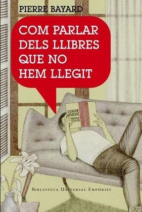 COM PARLAR DELS LLIBRES QUE NO HEM LLEGIT | 9788497872904 | BAYARD, PIERRE | Llibreria Aqualata | Comprar libros en catalán y castellano online | Comprar libros Igualada