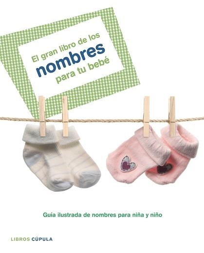 GRAN LIBRO DE LOS NOMBRES DE TU BEBE, EL (CUPULA) | 9788448047900 | Llibreria Aqualata | Comprar libros en catalán y castellano online | Comprar libros Igualada