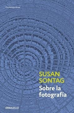 SOBRE LA FOTOGRAFIA (CONTEMPORANEA 610-11) | 9788483467794 | SONTAG, SUSAN | Llibreria Aqualata | Comprar libros en catalán y castellano online | Comprar libros Igualada