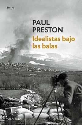 IDEALISTAS BAJO LAS BALAS (HISTORIA 216) | 9788483467862 | PRESTON, PAUL | Llibreria Aqualata | Comprar libros en catalán y castellano online | Comprar libros Igualada