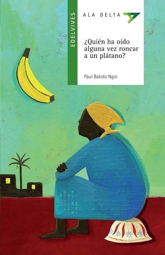 QUIEN HA OIDO ALGUNA VEZ RONCAR A UN PLATANO? (AD VERDE 69 | 9788426368416 | BAKOLO NGOI, PAUL | Llibreria Aqualata | Comprar llibres en català i castellà online | Comprar llibres Igualada