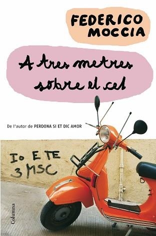 A TRES METRES SOBRE EL CEL (CLASSICA 767) | 9788466409681 | MOCCIA, FEDERICO | Llibreria Aqualata | Comprar libros en catalán y castellano online | Comprar libros Igualada