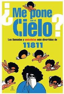 ME PONE CON EL CIELO? LLAMAS Y ANECDOTAS DEL 11811 | 9788467029635 | Llibreria Aqualata | Comprar llibres en català i castellà online | Comprar llibres Igualada