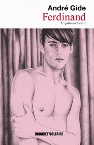 FERDINAND. LA PALOMA TORCAZ (CABARET VOLTAIRE 9) | 9788493518585 | GIDE, ANDRE | Llibreria Aqualata | Comprar libros en catalán y castellano online | Comprar libros Igualada
