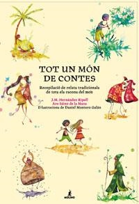 TOT UN MON DE CONTES. RECOPILACIO DE RELATS TRADICIONALS DE | 9788498673104 | HERNANDEZ, M./MONTERO, D.(IL.) | Llibreria Aqualata | Comprar llibres en català i castellà online | Comprar llibres Igualada