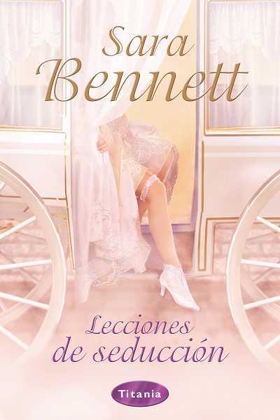 LECCIONES DE SEDUCCION (TITANIA) | 9788496711471 | BENNET,SARA | Llibreria Aqualata | Comprar libros en catalán y castellano online | Comprar libros Igualada