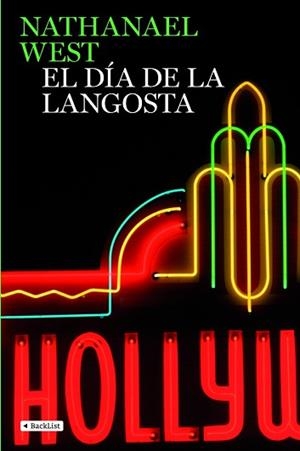 DIA DE LA LANGOSTA, EL (BACKLIST) | 9788408082521 | WEST, NATHANEL | Llibreria Aqualata | Comprar libros en catalán y castellano online | Comprar libros Igualada