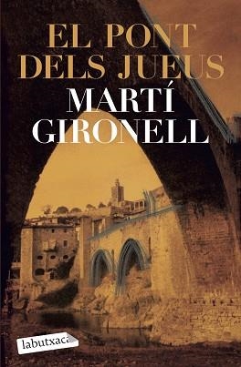 PONT DELS JUEUS, EL (LABUTXACA) | 9788492549092 | GIRONELL, MARTI | Llibreria Aqualata | Comprar llibres en català i castellà online | Comprar llibres Igualada