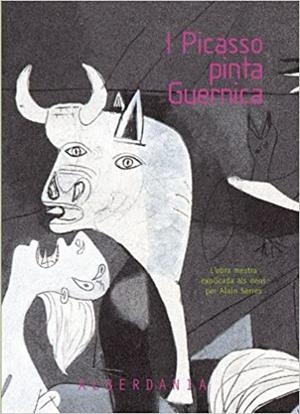 I PICASSO PINTA GUERNICA | 9788498680201 | SERRES, ALAIN (1956- ) | Llibreria Aqualata | Comprar libros en catalán y castellano online | Comprar libros Igualada