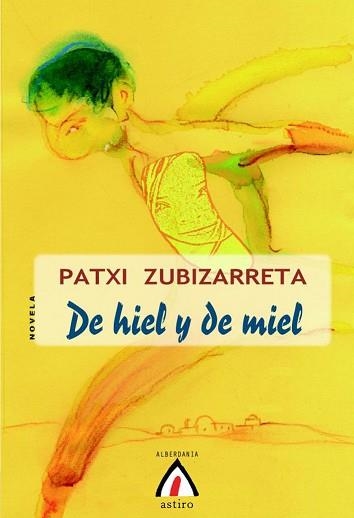 DE HIEL Y DE MIEL (ASTIRO 6) | 9788498680218 | ZUBIZARRETA, PATXI (1964- ) | Llibreria Aqualata | Comprar libros en catalán y castellano online | Comprar libros Igualada