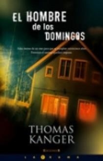 HOMBRE DE LOS DOMINGOS, EL (LA TRAMA) | 9788466637664 | KANGER, THOMAS | Llibreria Aqualata | Comprar libros en catalán y castellano online | Comprar libros Igualada
