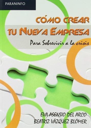 COMO CREAR TU NUEVA EMPRESA.PARA SOBREVIVIR A LA CRISIS | 9788497326834 | ASENSIO, EVA / VAZQUEZ,BEATRIZ | Llibreria Aqualata | Comprar libros en catalán y castellano online | Comprar libros Igualada