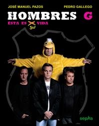 HOMBRES G. ESTA ES SU VIDA | 9788496764323 | PAZOS, JOSE MANUEL / GALLEGO, PEDRO | Llibreria Aqualata | Comprar libros en catalán y castellano online | Comprar libros Igualada