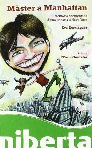 MASTER EN MANHATTAN. MEMORIA ACCIDENTADA DE UNA BECARIA EN N | 9788493672225 | DOMINGUEZ, EVA | Llibreria Aqualata | Comprar libros en catalán y castellano online | Comprar libros Igualada
